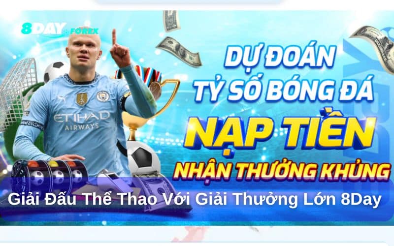 Giải đấu thể thao với giải thưởng lớn 8Day cho game thủ